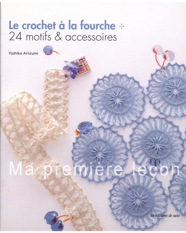 Le crochet a la fourche (24 motifs et accessoires) - Tissushop