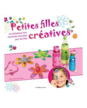 Petites filles créatives - un fantastique livre d'activités manuelles pour les filles - Tissushop