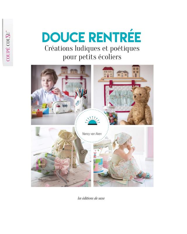 Douce rentrée - Créations ludiques et poétiques pour petits écoliers - Tissushop